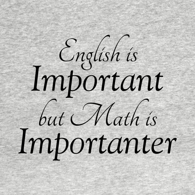 English is Important but Math is Importanter by Things & Stuff